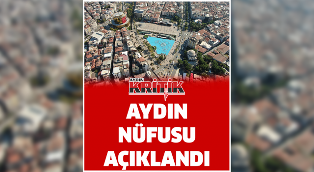 Aydın nüfusu açıklandı