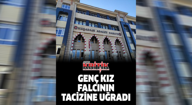 Genç kız falcının tacizine uğradı