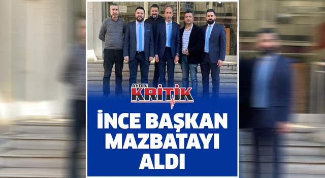 İnce Başkan Mazbatayı Aldı