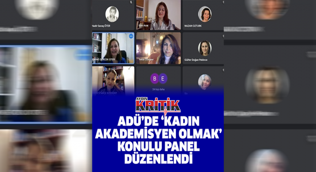 ADÜ'de 'Kadın Akademisyen Olmak' konulu panel düzenlendi