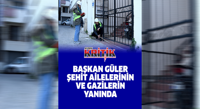 Başkan Günel Şehit ailelerin ve Gazilerin yanında