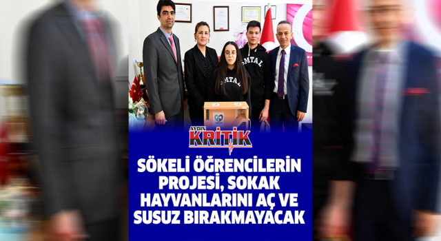 Sökeli öğrencilerin projesi, sokak hayvanlarını aç ve susuz bırakmayacak