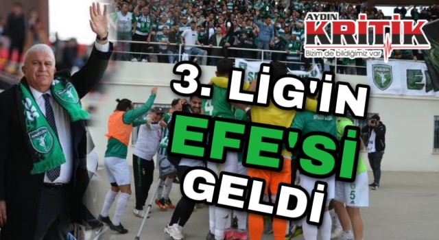 3-lig-in-efe-si-geldi