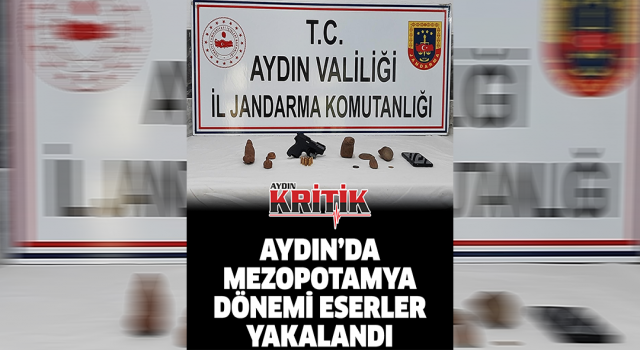 Aydın’da Mezopotamya dönemi eserler yakalandı