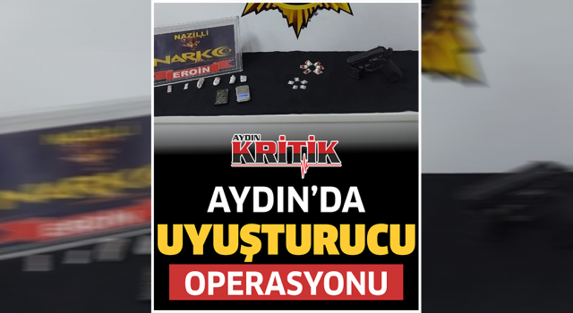 Aydın'da uyuşturucu operasyonu