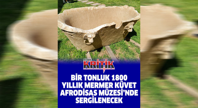 Bir tonluk 1800 yıllık mermer küvet Afrodisias Müzesi'nde sergilenecek