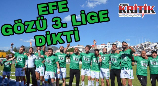 Efe gözü 3. lige dikti