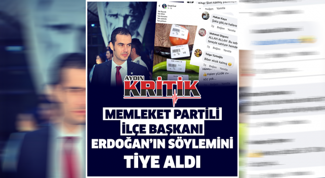 Memleket Partili İlçe Başkanı, Erdoğan'ın söylemini tiye aldı