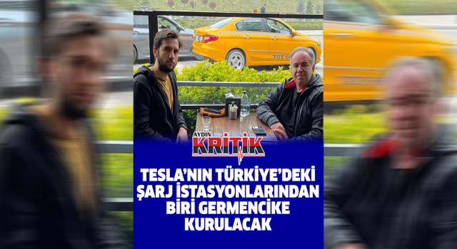 Tesla'nın Türkiye'deki şarj istasyonlarından biri Germencik'e kurulacak