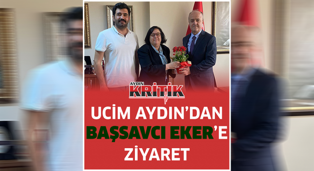 Ucim Aydın'dan Başsavcı Eker'e Ziyaret