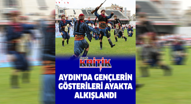 Aydın'da gençlerin gösterileri ayakta alkışlandı