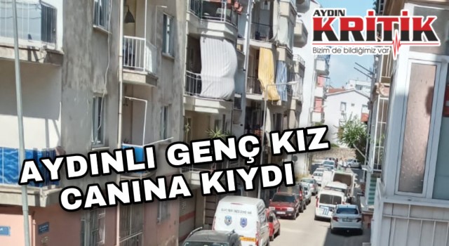 Aydınlı genç kız canına kıydı