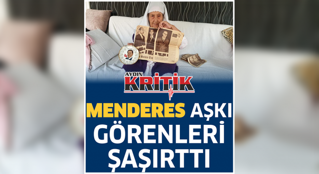 Menderes aşkı görenleri şaşırttı