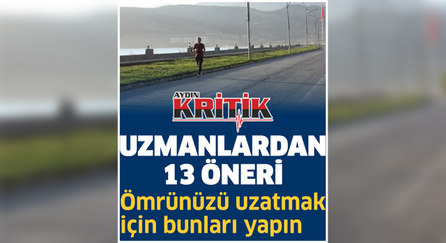 Sağlığınız için her gün uygulamanız gereken 13 öneri