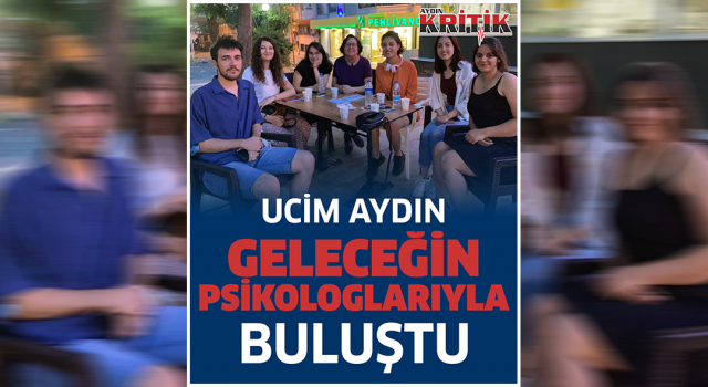 Ucim Aydın, geleceğin psikologlarıyla buluştu