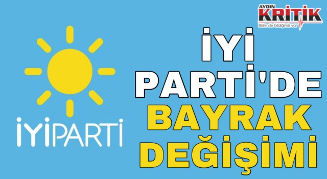 İYİ Parti’de bayrak değişimi