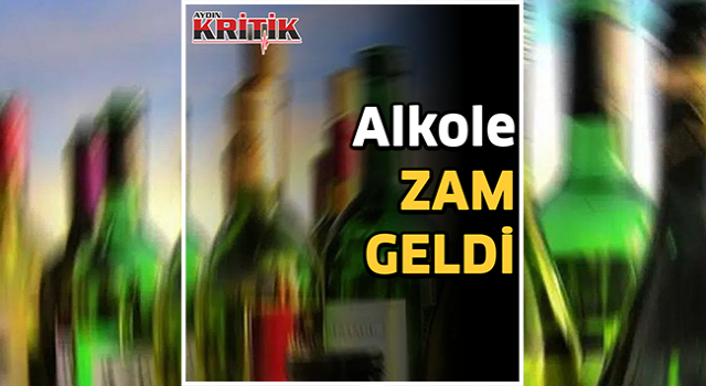 Alkole zam geldi