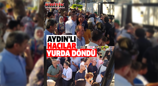 Aydınlı hacılar yurda döndü