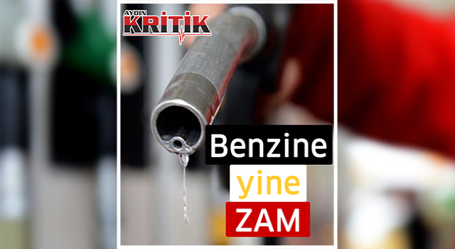 Benzine yine zam