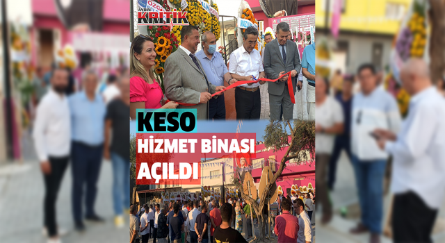 KESO yeni hizmet binası açıldı