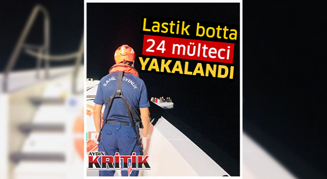 Lastik botta 24 mülteci yakalandı