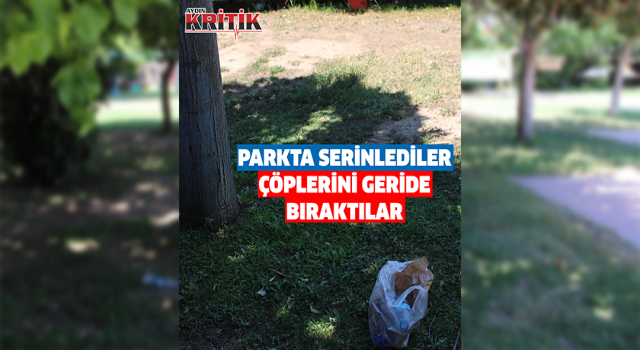 Parkta serinlediler, çöplerini geride bıraktılar