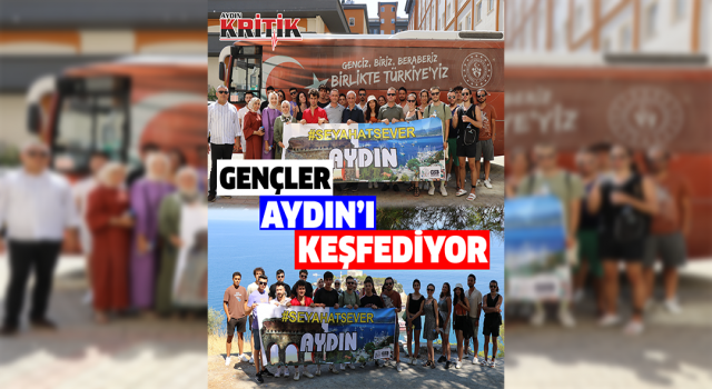 Seyahatsever gençler, Aydın’ı keşfediyor