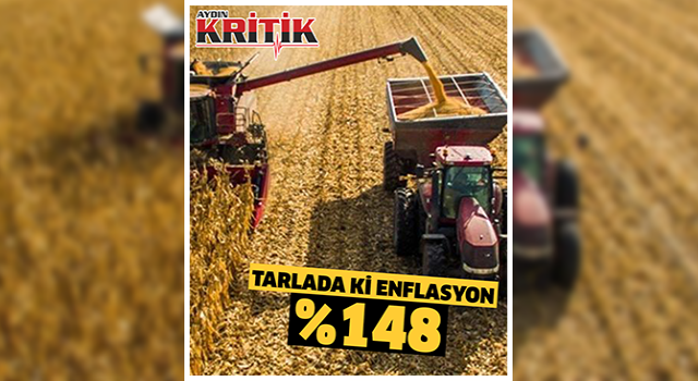 Tarlada ki enflasyon yüzde 148