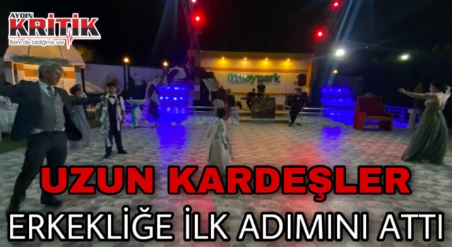 Uzun Kardeşler Erkekliğe İlk Adımını Attı