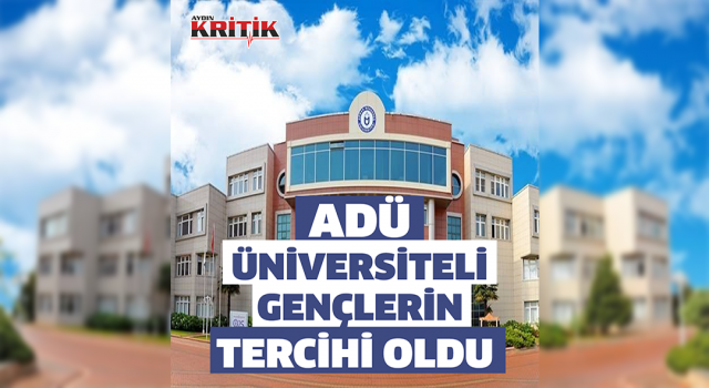 ADÜ, yüzde 100 doluluk oranını yakaladı