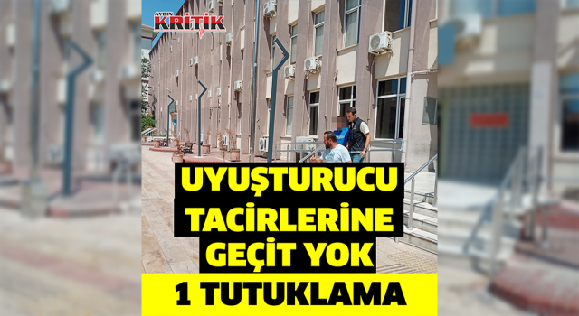 Aydın’da uyuşturucu tacirlerine geçit verilmiyor: 1 tutuklama