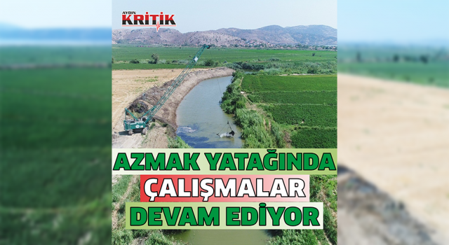 Azmak yatağında çalışmalar devam ediyor