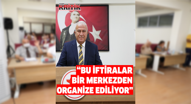 Başkan Atay: “Bu iftiralar bir merkezden organize ediliyor"