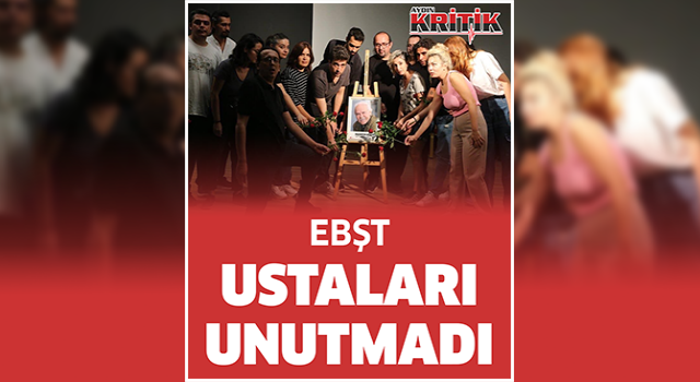 EBŞT ustaları unutmadı