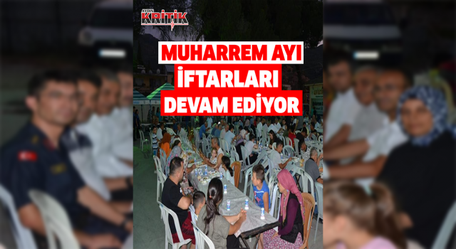 Koçarlı’da Muharrem ayı iftarları devam ediyor