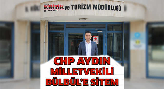 Kültür Müdürü Tuncer'den, CHP Aydın Milletvekili Bülbül'e sitem