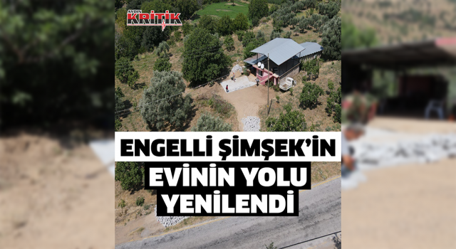 Nazilli Belediyesi engelli Şimşek'in evinin yolunu yeniledi