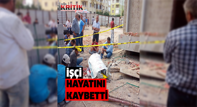 Söke'de yüksekten düşen işçi hayatını kaybetti