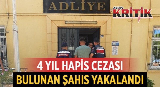 4 yıl hapis cezası bulunan şahıs yakalandı