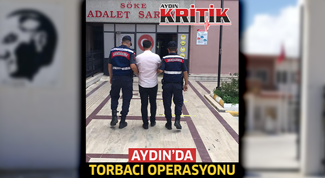 Aydın'da torbacı operasyonu