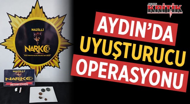 Aydın'da uyuşturucu operasyonu