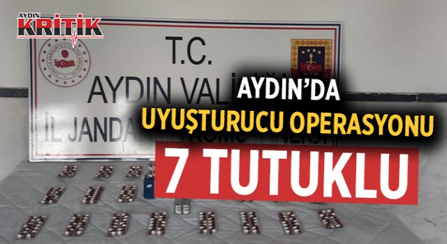 Aydın'da uyuşturucu operasyonu 7 tutuklu