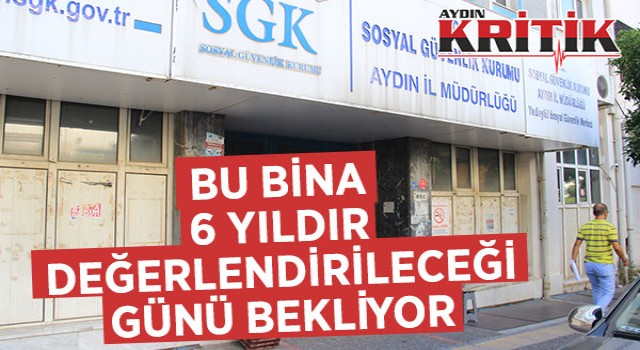 Bu bina 6 yıldır değerlendirileceği günü bekliyor