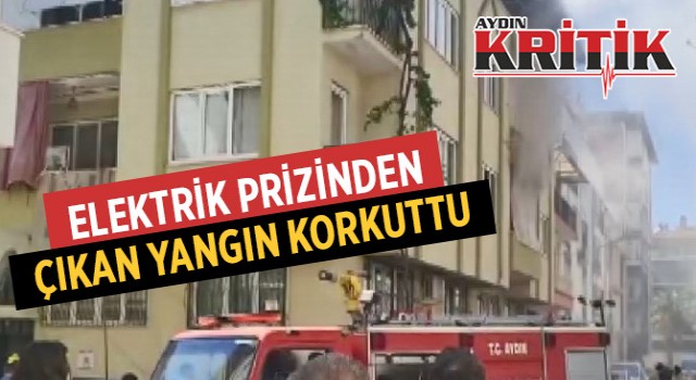 Elektrik prizinden çıkan yangın korkuttu