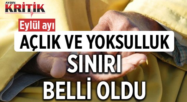 Eylül ayı açlık ve yoksulluk sınırı belli oldu