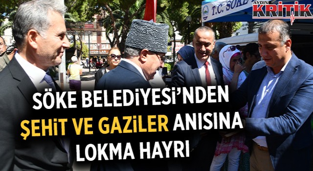 Söke Belediyesi’nden şehit ve gaziler anısına lokma hayrı