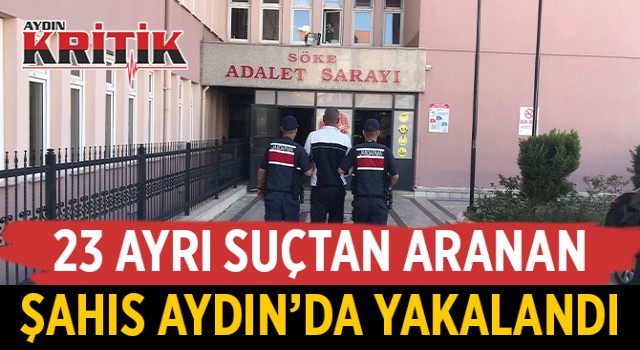 23 ayrı suçtan aranan şahıs Aydın'da yakandı