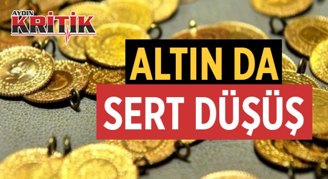 Altın da sert düşüş