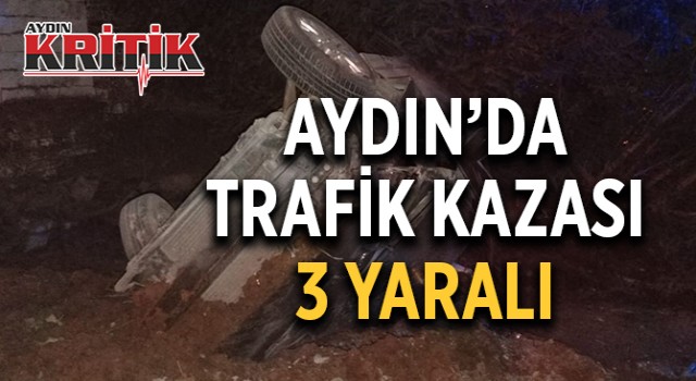 Aydın'da trafik kazası 3 yaralı