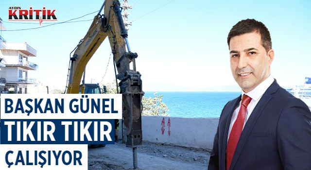 Başkan Günel tıkır tıkır çalışıyor